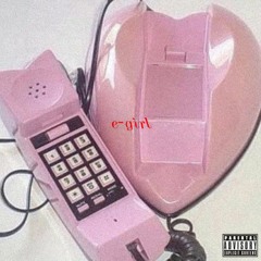 E-GIRL (prod. @macjoeyy)