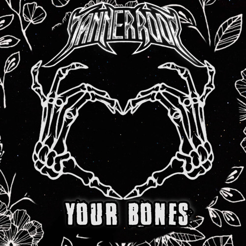 YOUR BONES  (DNB BOOTLEG)