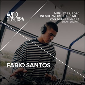 Fabio Santos | Audio Obscura at the Van Nelle Fabriek | August 29, 2026