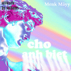 ChO aNh BiEt - Menk ft Mâyy