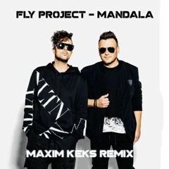 Fly Project - Mandala (Maxim Keks Remix)(Radio Edit)
