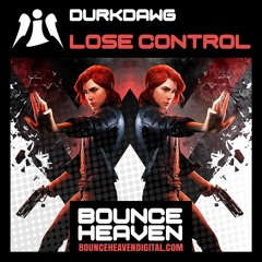 DurkDawg - Lose Control - BounceHeaven.co.uk