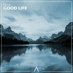 Fe La - Good Life