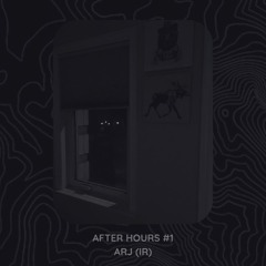 ARJ (IR) | After Hours #1