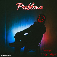 Problemz ft. MychMych