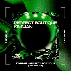 NWD PREMIERE: Kimman - Perfect Boutique (Original Mix) [Acrylic On Canvas]