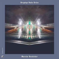 Marvin Boettcher - Droptop Rain Drive