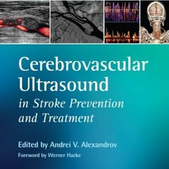 [Get] KINDLE PDF EBOOK EPUB Cerebrovascular Ultrasound in Stroke Prevention and Treat
