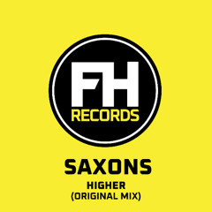 Saxons - Higher (Original Mix) - OUT ON FOREVER HOUSE RECORDS