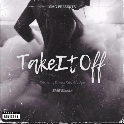 Take It Off ft. SMG Blanko