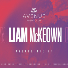 Liam Mckeown - AVENUE MIX 21'