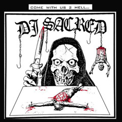 DJ Sacred - Come With Us 2 Hell (full Tape)