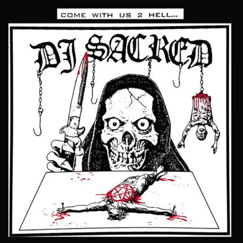 DJ Sacred - Come With Us 2 Hell (full Tape)