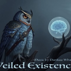 Veiled Existence