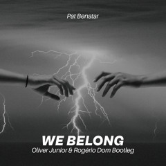 We Belong (Oliver Junior & Rogério Dom Bootleg) EXTENDED