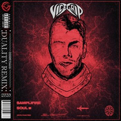 Samplifire - Duality (VICEGRIP Remix)