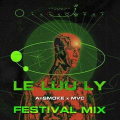 Lệ Lưu Ly - AnSMOKE x MVC Festival Mix [TECHNO]