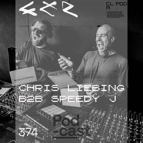 CLR Podcast 374 I Chris Liebing B2B Speedy J