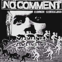 NO COMMENT - “Common Senseless” EP