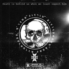 DEATH IS BEHIND US WHERE WE LEAST EXPECT HIM