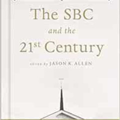 View EPUB 📒 The SBC and the 21st Century: Reflection, Renewal, & Recommitment by Jas