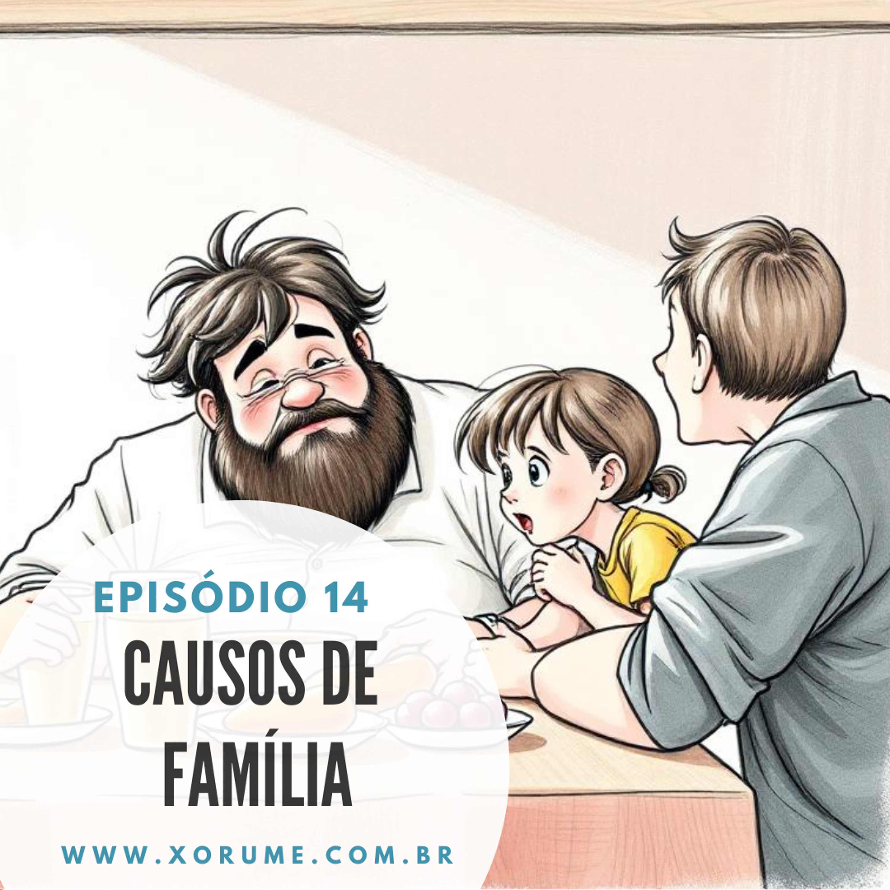 14 - EPISÓDIO 14 - CAUSOS DE FAMILIA.MP3
