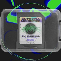 Entropia Mixseries 008 - Dj Hardiva