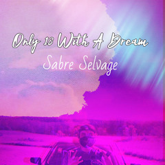 Only 18 With A Dream