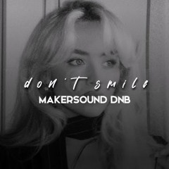 Don't Smile - DNB Flip (SPED UP)