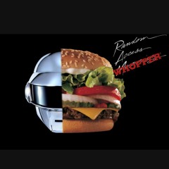 Harder, Better, Faster, WHOPPER