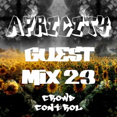APRICITY - Crowd Control Guest Mix #23