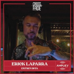Cross Fade Radio: Erick Laparra (Guatemala) Entrevista