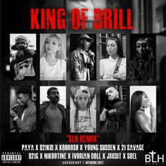 King Of Drill (BLH Remix)