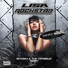 LISA - Rockstar (SATOSHI & THE INFAMOUS Remix)
