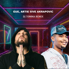 Gue,Artie 5ive Akrapovic (Dj Tomma Remix) 'FILTERED COPYRIGHT'