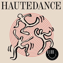 PREMIERE : Haute Dance - Pour La Danse
