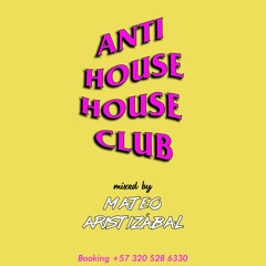 ANTI HOUSE HOUSE CLUB