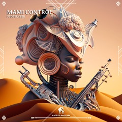 Scopelyser - Mami Control (Cafe De Anatolia)