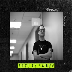 Phormix Podcast #223 Voice Of Saturn