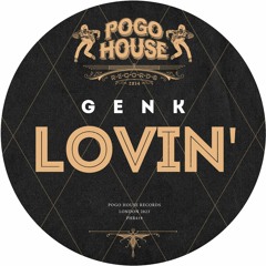 GENK - Lovin' [PHR419] Pogo House Rec / 6th October 2023