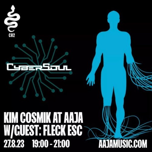Kim Cosmik w/ Fleck Esc - Aaja Channel 2 - 27 08 23