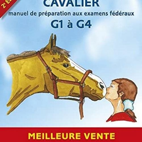 Télécharger eBook CAVALIER 1 à 4 et degré 1: Manuel de préparation aux examens fédéraux au fo