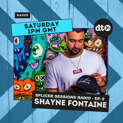 Splicer Sessions Radio - Episode 009 - Shayne Fontaine