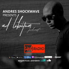 Andres Shockwave - Ad Libitum Podcast 04th