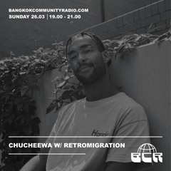 Chucheewa invites Retromigration - 26th March 2023