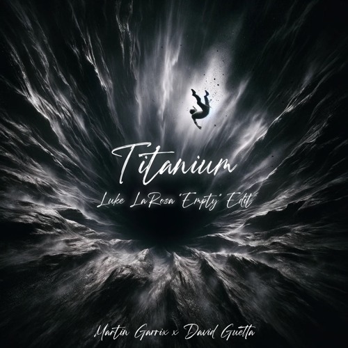 David Guetta x Martin Garrix - Titanium (Luke LaRosa "Empty" Edit)