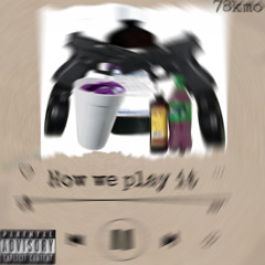 78Kmo - How We Play It [Official Audio]