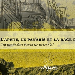 L'aphte, le panaris et la rage de dent