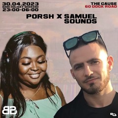 Porsh X Samuel Sounds B2B BANK HOLIDAY 30.04.23
