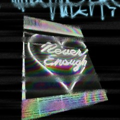 Never Enough [PROD JOSH PETRUCCIO]
